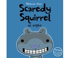 KNYGA Melanie Watt Scaredy Squirrel at Night