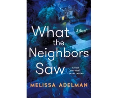 KNYGA Melissa Adelman What the Neighbors Saw