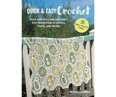 KNYGA Melody Griffiths Quick &amp; Easy Crochet: 35 simple projects to make