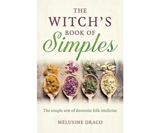 KNYGA Melusine Draco Witch's Book of Simples, The