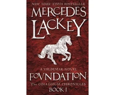 KNYGA Mercedes Lackey Collegium Chronicles, Vol. 1 - Foundation