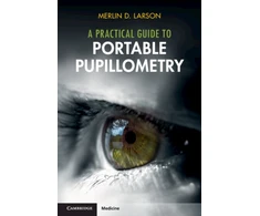 KNYGA Merlin D Larson Practical Guide to Portable Pupillometry
