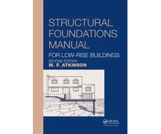KNYGA Michael Atkinson Structural Foundations Manual for Low-Rise Buildings