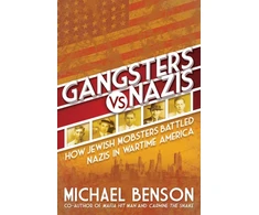 KNYGA Michael Benson Gangsters vs. Nazis