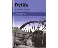 KNYGA Michael Brown Dylife - The Industrial and Social History of a Famous Welsh Lead Mine
