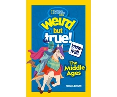 KNYGA Michael Burgan Weird But True Know-It-All: The Middle Ages