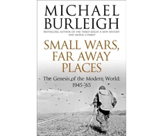 KNYGA Michael Burleigh Small Wars, Far Away Places