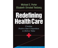 KNYGA Michael E Porter Redefining Health Care