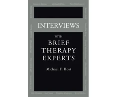 KNYGA Michael F Hoyt Interviews With Brief Therapy Experts