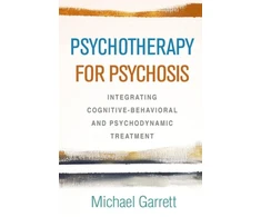 KNYGA Michael Garrett Psychotherapy for Psychosis