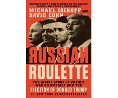 KNYGA Michael Isikoff Russian Roulette : The Inside Story of Putin's War on America and the Election of Donald Trump