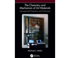 KNYGA Michael J Malin Chemistry and Mechanism of Art Materials