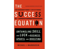 KNYGA Michael J Mauboussin Success Equation
