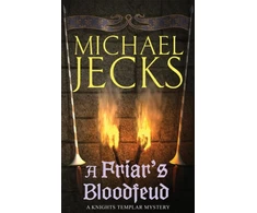 KNYGA Michael Jecks Friar's Bloodfeud (Last Templar Mysteries 20)