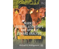 KNYGA Michael K Wohlgenant Market Interrelationships and Applied Demand Analysis