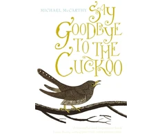 KNYGA Michael Mccarthy Say Goodbye to the Cuckoo