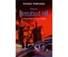 KNYGA Michael Morpurgo From Hereabout Hill