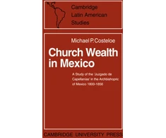 KNYGA Michael P Costeloe Church Wealth in Mexico