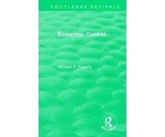 KNYGA Michael P Fogarty Routledge Revivals: Economic Control (1955)