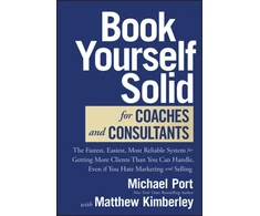 KNYGA Michael Port Book Yourself Solid for Coaches and Consultants