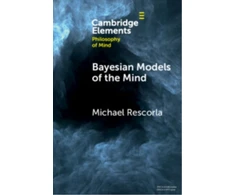 KNYGA Michael Rescorla Bayesian Models of the Mind