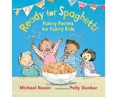 KNYGA Michael Rosen Ready for Spaghetti: Funny Poems for Funny Kids