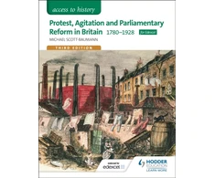KNYGA Michael Scott Baumann Access to History: Protest, Agitation and Parliamentary Reform in Britain 1780-1928 for Edexcel