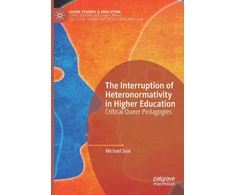 KNYGA Michael Seal Interruption of Heteronormativity in Higher Education