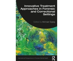 KNYGA Michael Siglag Innovative Treatment Approaches in Forensic and Correctional Settings