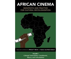 KNYGA Michael T Martin African Cinema: Manifesto and Practice for Cultural Decolonization