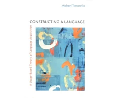 KNYGA Michael Tomasello Constructing a Language