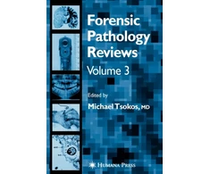 KNYGA Michael Tsokos Forensic Pathology Reviews Vol 3