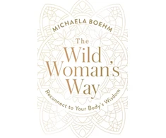KNYGA Michaela Boehm Wild Woman's Way