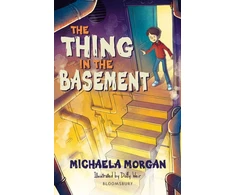 KNYGA Michaela Morgan Thing in the Basement: A Bloomsbury Reader