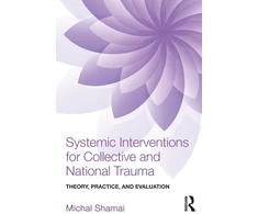 KNYGA Michal Shamai Systemic Interventions for Collective and National Trauma