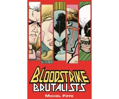 KNYGA Michel Fiffe Bloodstrike: Brutalists