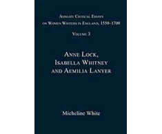 KNYGA Micheline White Ashgate Critical Essays on Women Writers in England, 1550-1700