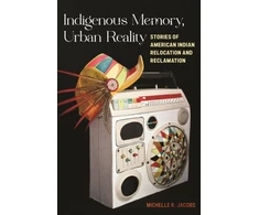 KNYGA Michelle R Jacobs Indigenous Memory, Urban Reality