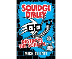 KNYGA Mick Elliott Squidge Dibley Destroys the School