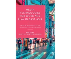KNYGA Micky Lee Media Technologies for Work and Play in East Asia