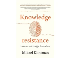 KNYGA Mikael Klintman Knowledge Resistance