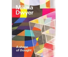 KNYGA Mikala Dwyer: A shape of thought