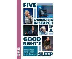 KNYGA Mike Alfreds Five Characters in Search of a Good Night's Sleep