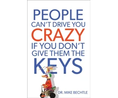 KNYGA Mike Bechtle People Can`t Drive You Crazy If You Don`t Give Them the Keys