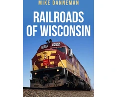 KNYGA Mike Danneman Railroads of Wisconsin
