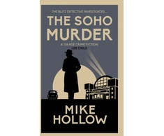 KNYGA Mike Hollow Soho Murder, The enthralling wartime murder mystery