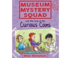 KNYGA Mike Nicholson Museum Mystery Squad and the Case of the Curious Coins
