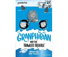 KNYGA Mike Phillips Readerful Independent Library: Oxford Reading Level 15: Granphibian and the Trawler Trouble
