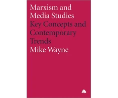 KNYGA Mike Wayne Marxism and Media Studies
