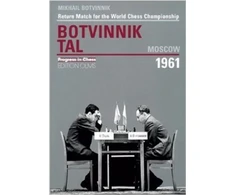 KNYGA Mikhail Botvinnik World Championship Return Match Botvinnik V Tal, MOSCOW 1961